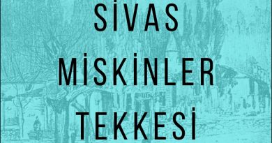 Ülkemizin İlk Pandemi Hastanesi: Sivas Miskinler Tekkesi Ülkemizin İlk Pandemi Hastanesi: Sivas Miskinler Tekkesi